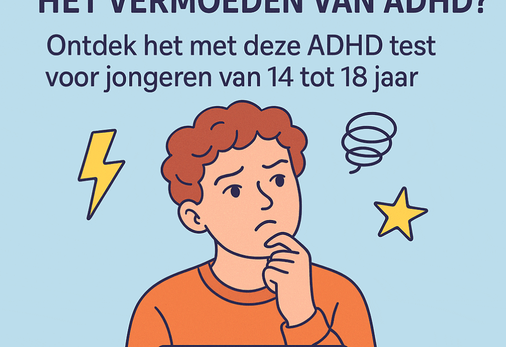 Heb jij of je kind het vermoeden van ADHD? Ontdek het met deze ADHD test voor jongere